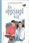 Als opgejaagd wild - Janwillem Blijdorp - 9789402902884