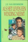 Als het leven een wending neemt - J.D. van Heemskerk - 9789402903294