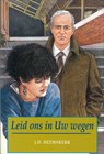 Leid ons in Uw wegen - J.D Heemskerk - 9789402903591