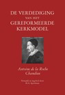De verdediging van het gereformeerde kerkmodel - Antoine de La Roche Chandieu - 9789402904307