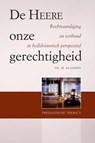 De Heere onze gerechtigheid - M. Klaassen - 9789402905397