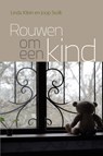 Rouwen om een kind - Linda Klein ; Joop Stolk - 9789402905601