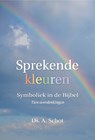 Sprekende kleuren - Ds. A. Schot - 9789402907803
