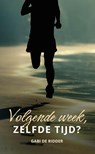 Volgende week, zelfde tijd? - Gabi de Ridder - 9789402908350