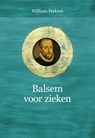 Balsem voor zieken - William Perkins - 9789402909203