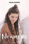 No worries - Mirjam Schippers - 9789402909500