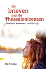De brieven aan de Thessalonicenzen - J. Joppe - 9789402910513