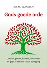 Gods goede orde - Dr. M. Klaassen - 9789402910643