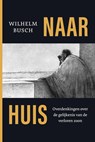 Naar huis - Wilhelm Busch - 9789402912418