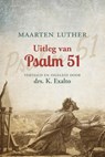 Uitleg van Psalm 51 - Maarten Luther - 9789402912487