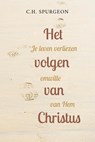 Het volgen van Christus - C.H. Spurgeon - 9789402912838
