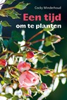 Een tijd om te planten - Cocky Minderhoud - 9789402912869