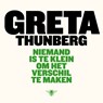 Niemand is te klein om het verschil te maken - Greta Thunberg - 9789403100616