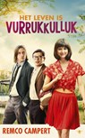 Het leven is vurrukkulluk - Remco Campert - 9789403117409