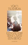 Een vrouw rent over een berg - Yuko Tsushima - 9789403118024