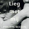 Lieg met mij - Philippe Besson - 9789403119410
