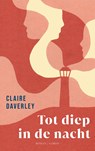 Tot diep in de nacht - Claire Daverley - 9789403129785