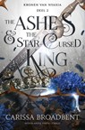 The Ashes and the Star Cursed King - Carissa Broadbent - 9789403133669
