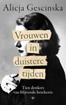 Vrouwen in duistere tijden - Alicja Gescinska - 9789403133843