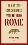 De kortste geschiedenis van het oude Rome - Ross King - 9789403135540