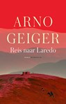 Reis naar Laredo - Arno Geiger - 9789403135724
