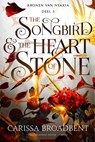The Songbird and the Heart of Stone - Carissa Broadbent - 9789403136363