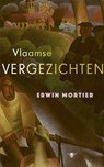 Vlaamse vergezichten - Erwin Mortier - 9789403137452