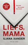 Liefs, mama - Iliana Xander - 9789403137926
