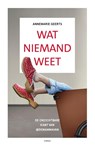 Wat niemand weet - Annemarie Geerts - 9789403138138