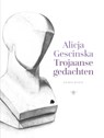 Trojaanse gedachten - Alicja Gescinska - 9789403138718