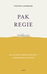 Pak regie - Yvonne Lankhaar - 9789403140575