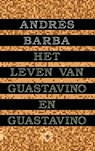 Het leven van Guastavino en Guastavino - Andrés Barba - 9789403148717