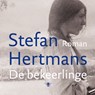 De bekeerlinge - Stefan Hertmans - 9789403152004
