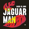 Jaguarman - Raoul de Jong - 9789403152011