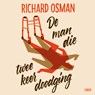 De man die twee keer doodging - Richard Osman - 9789403165714