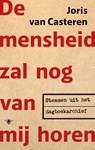 De mensheid zal nog van mij horen - Joris van Casteren - 9789403180915