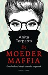 De moedermaffia - Anita Terpstra - 9789403188706