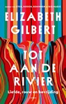 Tot aan de rivier - Elizabeth Gilbert - 9789403189116