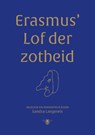 Erasmus' Lof der Zotheid - Sandra Langereis - 9789403196718