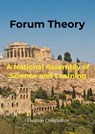 Forum Theory & A National Assembly of Science and Learning - Thomas Colignatus - 9789403602752