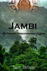 Jambi - de laatste Sumatraanse tijgers - Sem Stroop - 9789403605807