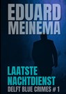 Laatste nachtdienst - Eduard Meinema - 9789403625973