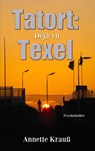Tatort: Texel - Annette Krauß - 9789403634135