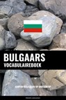 Bulgaars vocabulaireboek - Pinhok Languages - 9789403635156