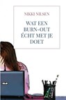 Wat een burn-out écht met je doet - Nikki Nilsen - 9789403635354