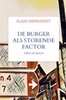 De burger als storende factor - Klaas Werkhorst - 9789403641805