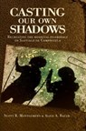 Casting Our Own Shadows - Scott Montgomery - 9789403645711