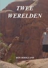 Twee Werelden - Ron Hoogland - 9789403647067