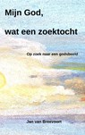 Mijn God, wat een zoektocht - Jan Van Breevoort - 9789403651729