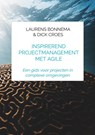 Inspirerend projectmanagement met Agile - Laurens Bonnema & Dick Croes - 9789403652207